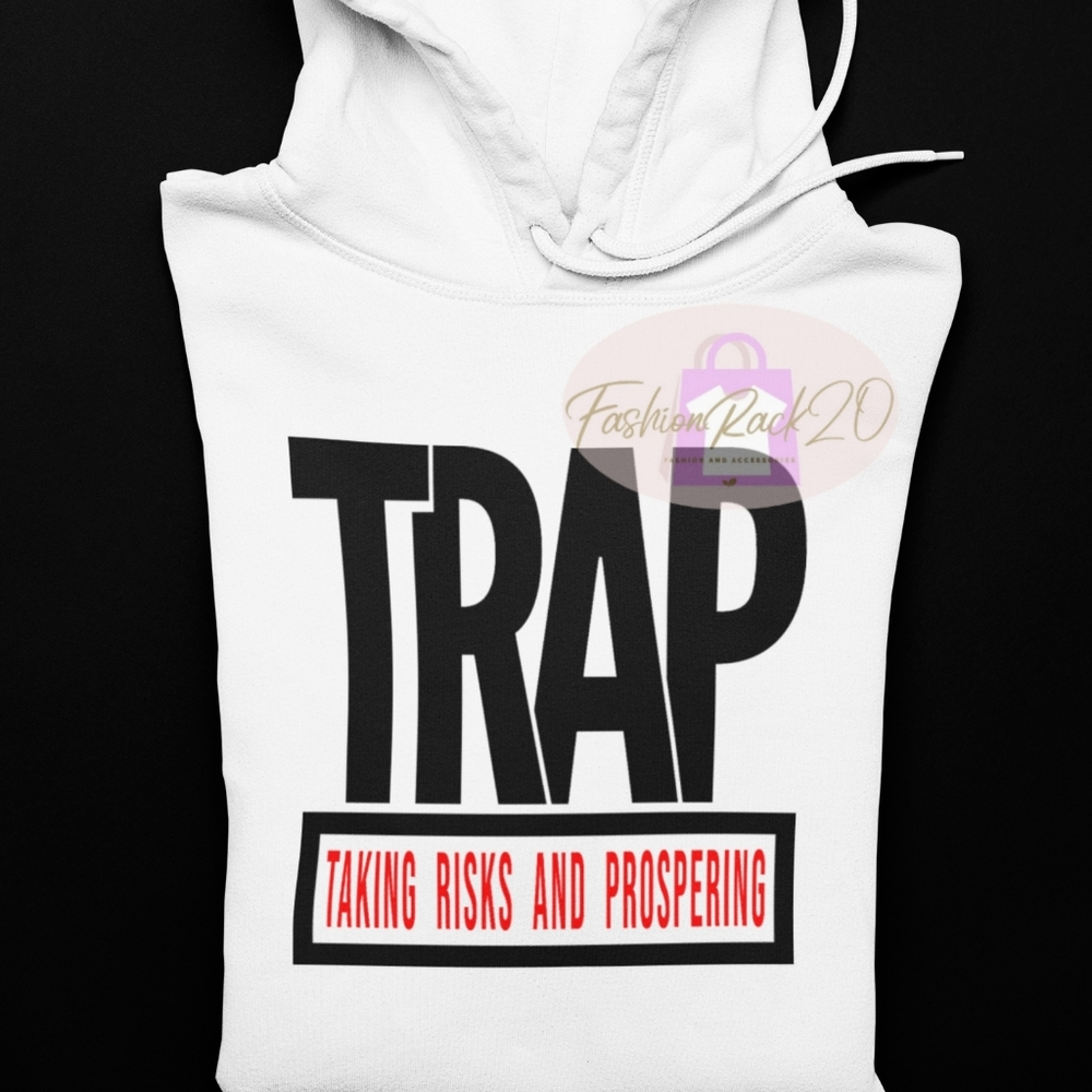 TRAP hoodie - Taking Risks And Prospering - unisex